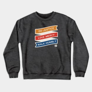 Justice, Mercy, Humility Color Crewneck Sweatshirt